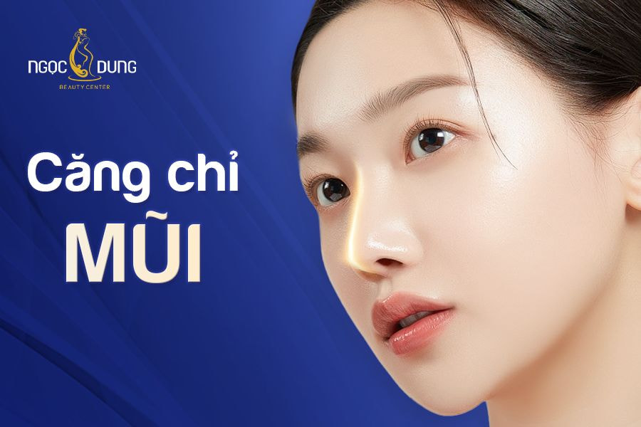căng chỉ mũi